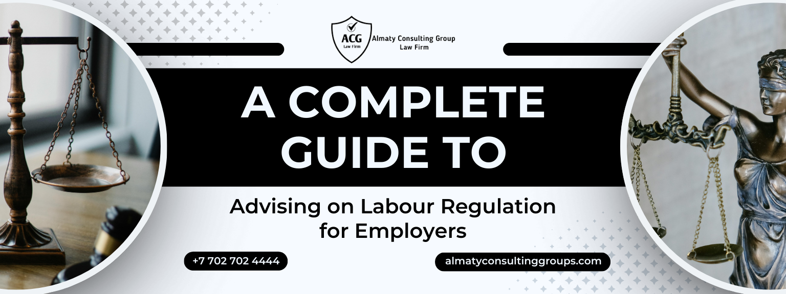 A Complete Guide to Advising on Labour Regulation for Employers